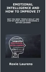 Emotional Intelligence and How to Improve It