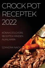 Crock Pot Receptek 2022