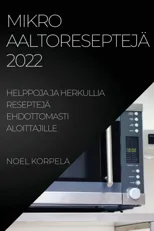 Mikroaaltoresepteja 2022
