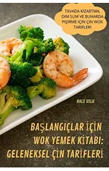 BaŞlangiclar İcİn Wok Yemek Kİtabi