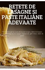 ReȚete de Lasagne Și Paste Italiane Adevaate