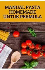 Manual Pasta Homemade Untuk Permula