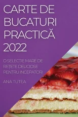 Carte de Bucaturi PracticĂ 2022
