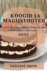 Koogid Ja Magustooted 2022