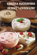 KsiĄŻka Kucharska Desery I PrzekĄski