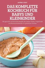 Das Komplette Kochbuch Fur Babys Und Kleinkinder