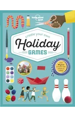 Lonely Planet Kids Create Your Own Holiday Games