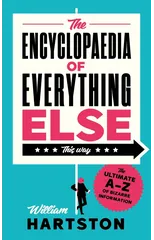 The Encyclopaedia of Everything Else