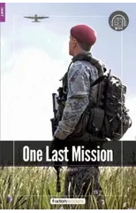 One Last Mission - Foxton Readers Level 2 (600 Headwords CEFR A2-B1) with free online AUDIO