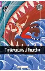 The Adventures of Pinocchio - Foxton Readers Level 2 (600 Headwords CEFR A2-B1) with free online AUDIO