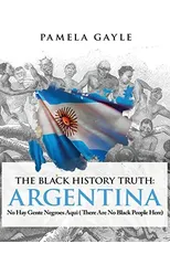 The Black History Truth - Argentina