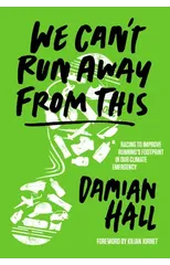 We Can't Run Away From This