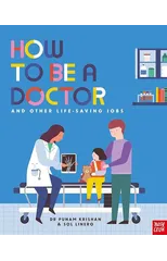 How to Be a Doctor and Other Life-Saving Jobs