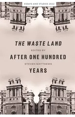 The Waste Land after One Hundred Years