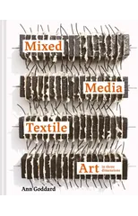 Mixed Media Textile Art in Three Dimensions