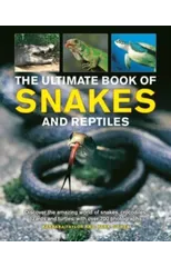 Snakes and Reptiles, Ultimate Book of