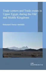 Trade centers and Trade routes in Upper Egypt, during the Old and Middle Kingdoms