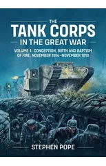 The Tank Corps in the Great War