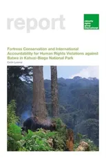 Fortress Conservation and International Accountability for Human Rights Violations against Batwa in Kahuzi-Biega National Park
