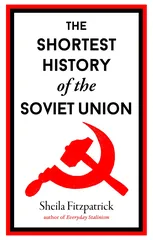 The Shortest History of the Soviet Union