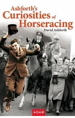 Ashforth's Curiosities of Horseracing