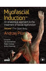 Myofascial Induction™ Volume 1