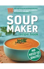Soup Maker Recipe Book