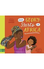 Our Story Starts in Africa