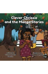 Clever Chrissie and the Mango Stories