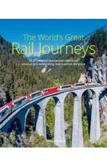 The World's Great Rail Journeys