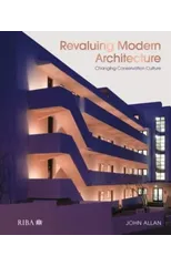 Revaluing Modern Architecture