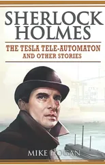 Sherlock Holmes - The Tesla Tele-Automaton