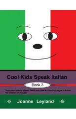 Cool Kids Speak Italian - Book 3