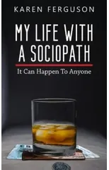 My Life With A Sociopath