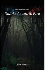 Smoke Leads to Fire