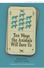 Ten Ways The Animals Will Save Us