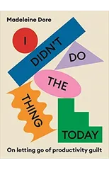 I Didn't Do The Thing Today