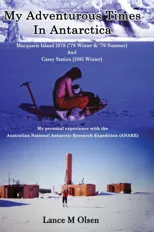 My Adventurous Times In Antarctica