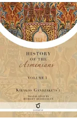 Kirakos Gandzakets'i's History of the Armenians