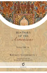 Kirakos Gandzakets'i's History of the Armenians