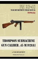 Thompson Submachine Gun Caliber .45 M1928A1