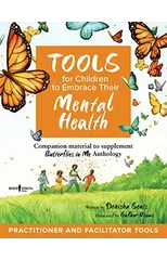 Tools for Children to Embrace Their Mental Health Practitioner Guide