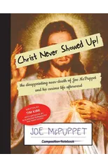 Christ Never Showed Up!