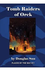 Tomb Raiders of Orek