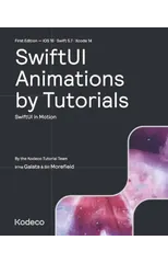 SwiftUI Animations by Tutorials (First Edition)