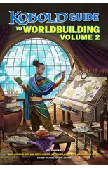 Kobold Guide to Worldbuilding, Volume 2