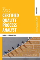 The ASQ Certified Quality Process Analyst Handbook