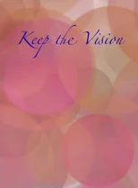 Keep the Vision
