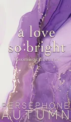 A Love So Bright