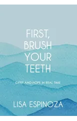 First, Brush Your Teeth